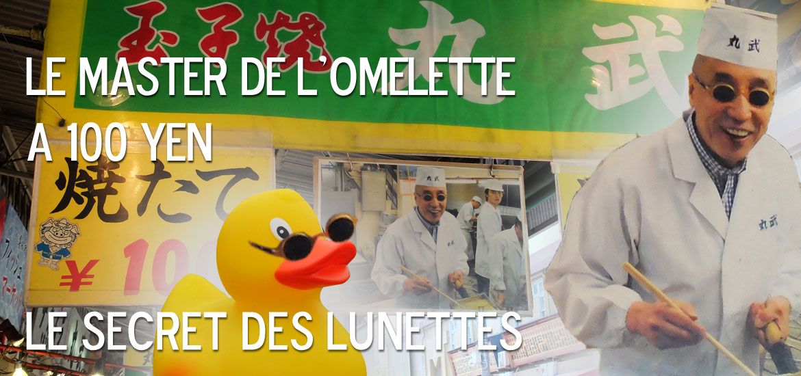 tokyo omelette secret lunettes